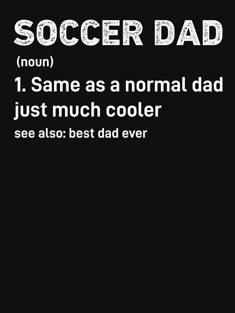 Soccer Dad Funny Definition by WhistleCloset