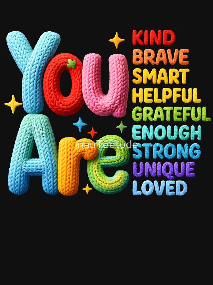 You Are Kind Brave Smart Strong Helpful | Appreciation Gift | Faux Yarn Design | Positive Quote by nauTeetude