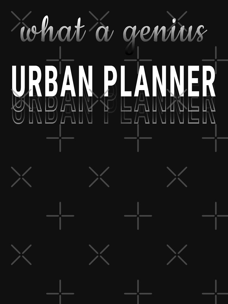 what a genius urban planner funny quotes, urban planner gift by kerimbayram
