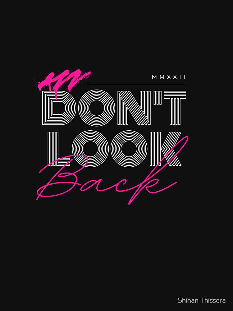 Don't Look Back by Shihan Thissera