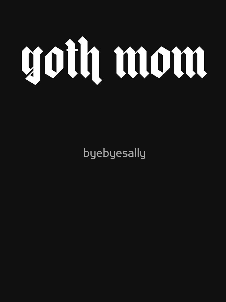 Goth Mom by byebyesally