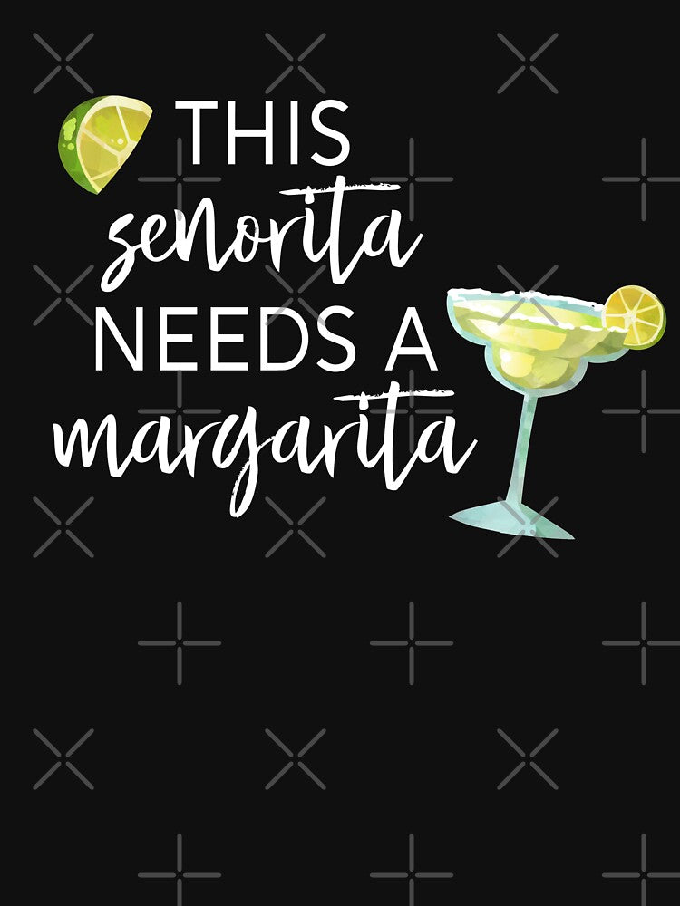 This Senorita Needs a Margarita by ColorFlowArt
