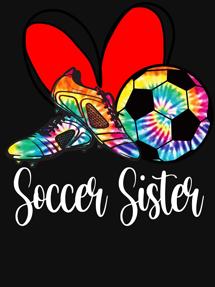 Tie Dye Soccer Sister Game Day by LarryMBrown