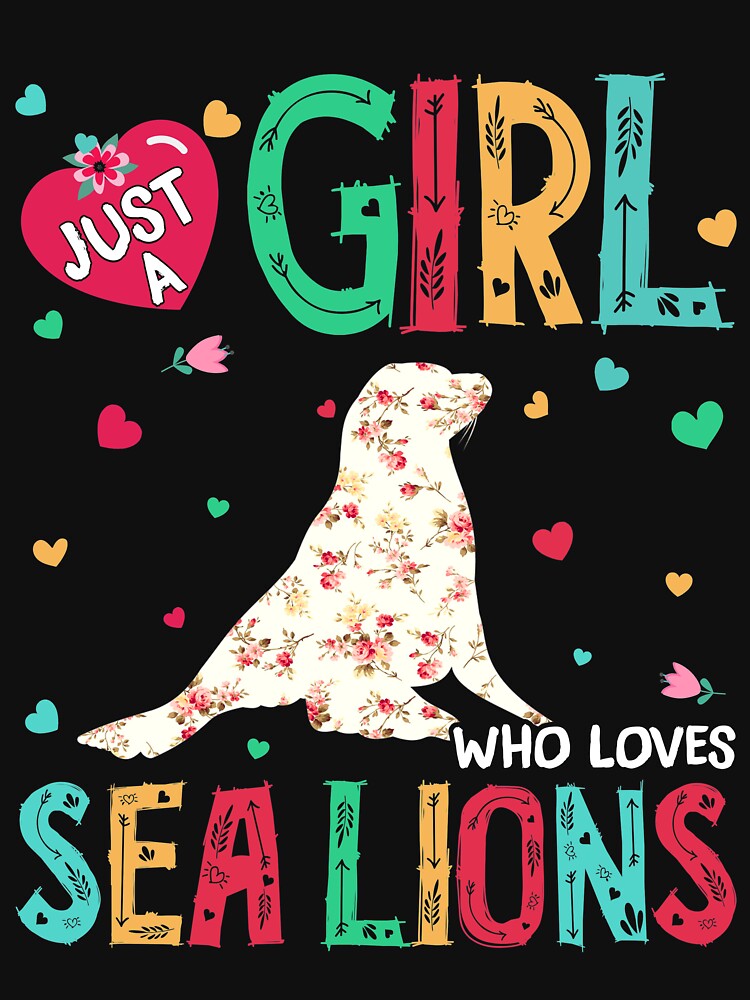 Just A Girl Who Loves Sea lions Flower Women ZooKeeper Gift by mynotn
