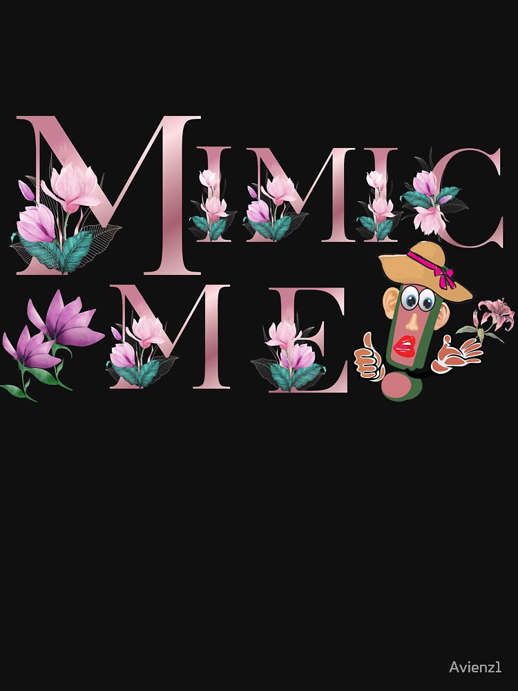 Mimic Me by Avienz1