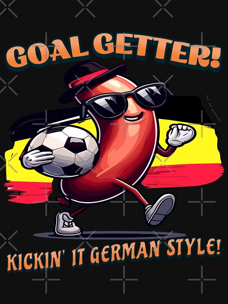 GOAL GETTER! KICKIN' IT GERMAN STYLE! - Fun Soccer by VibePrintStudio