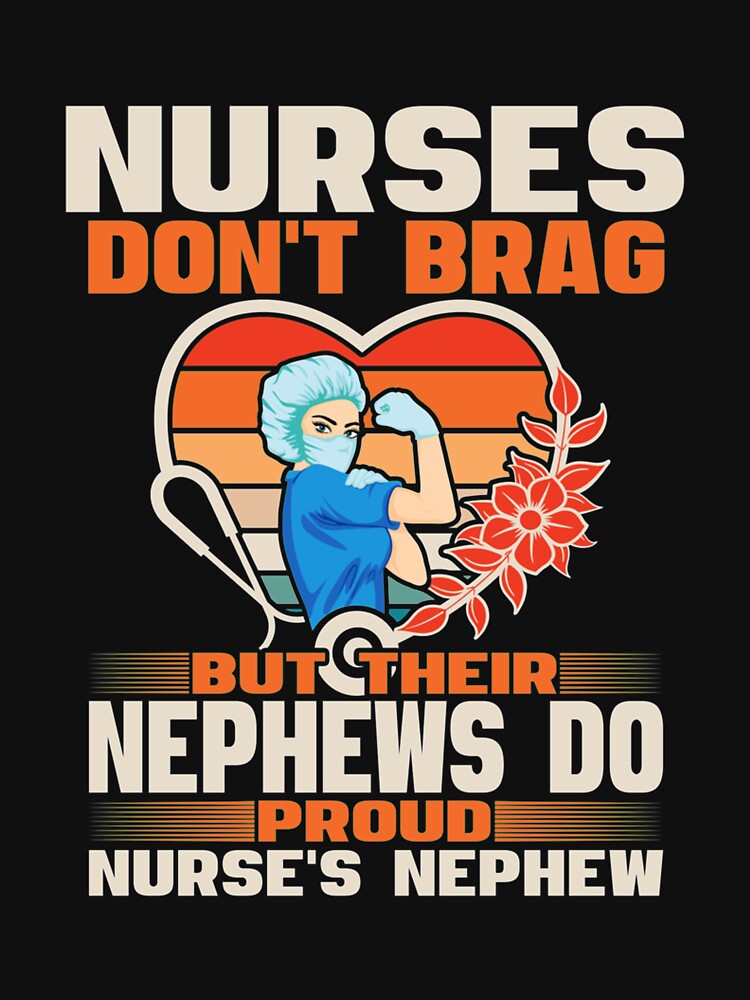 Funny Nurses Dont Brag  Proud Nurse Nephew CNA RN Family Long Sleeve TShirt102 by pennyzella