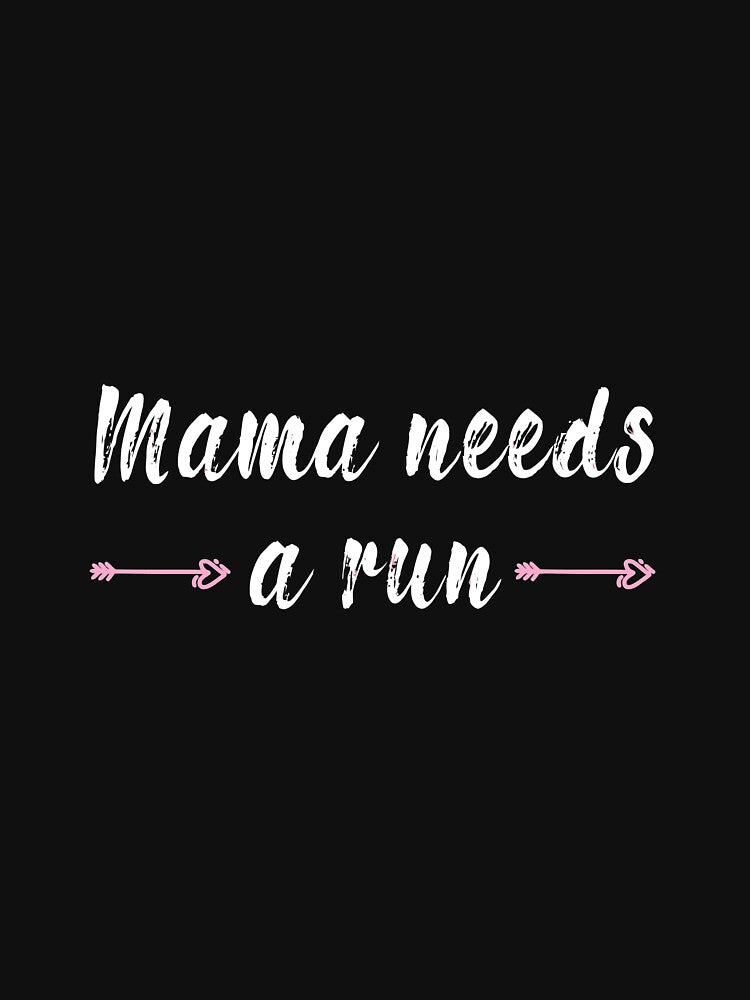 Mama Needs A Run Funny Sayings Running Mom Long Sleeve Shirt by allahamher