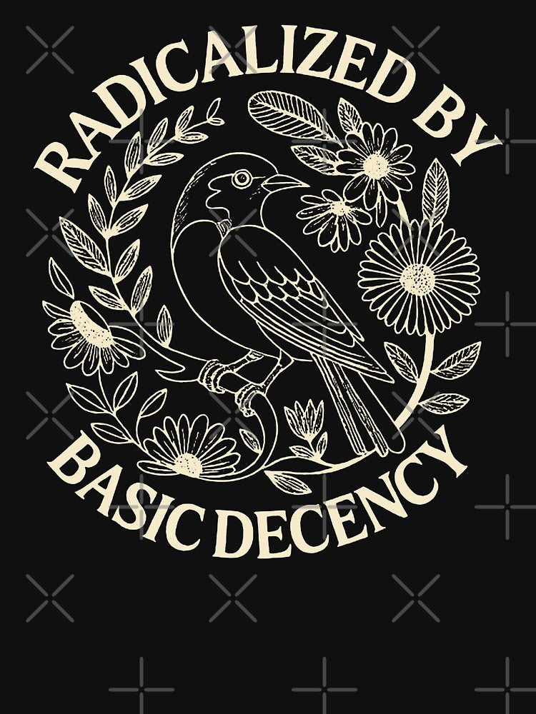radicalized by basic decency by dianasellaz