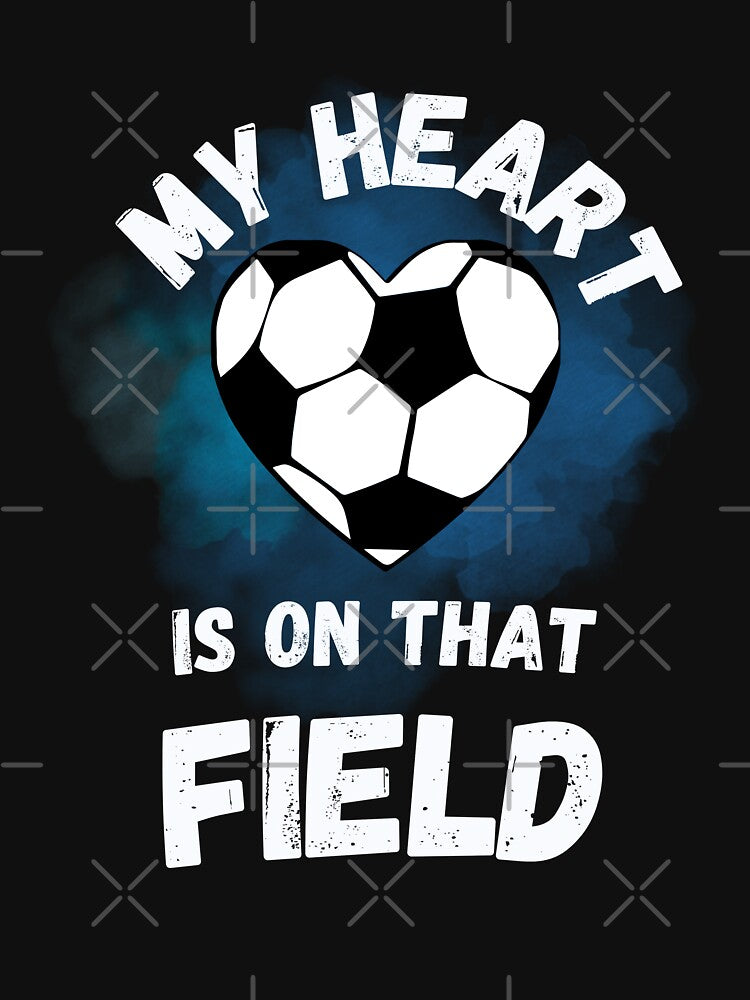 My Heart Is On That Field Soccer Lover Sport Players by VerveVerseBoo