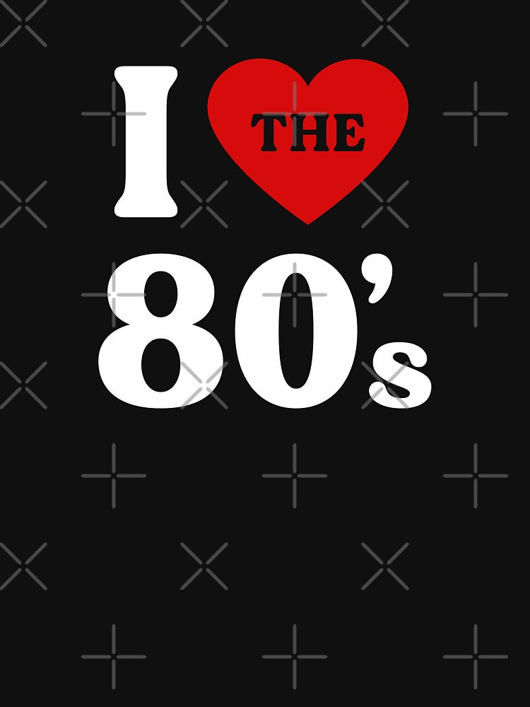 I Love The 80's - Black BG by ClaudiaGrosso