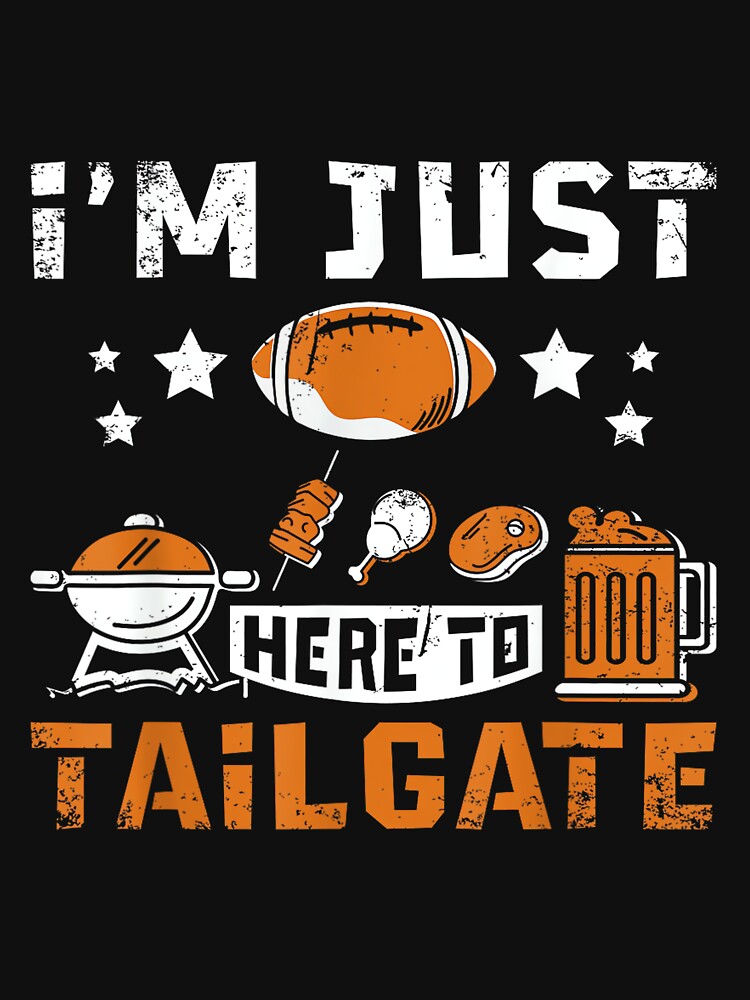 Football Fan Tailgate Party Sports Apparel I'm Just Here to Tailgate T-Shirt - Black, Small, Unisex-Adults, Short Sleeve, Classic Fit, Cotton 60% Polyester 40% by DeanASkinner