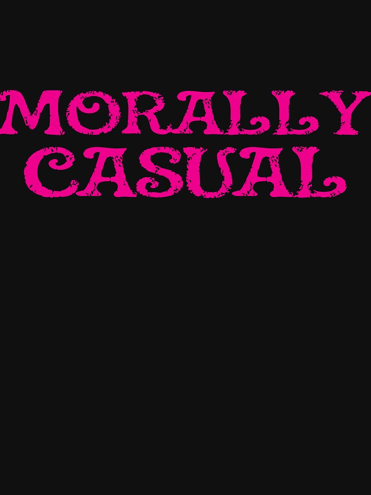 Morally Casual (Pink) by Rabidt + Designs