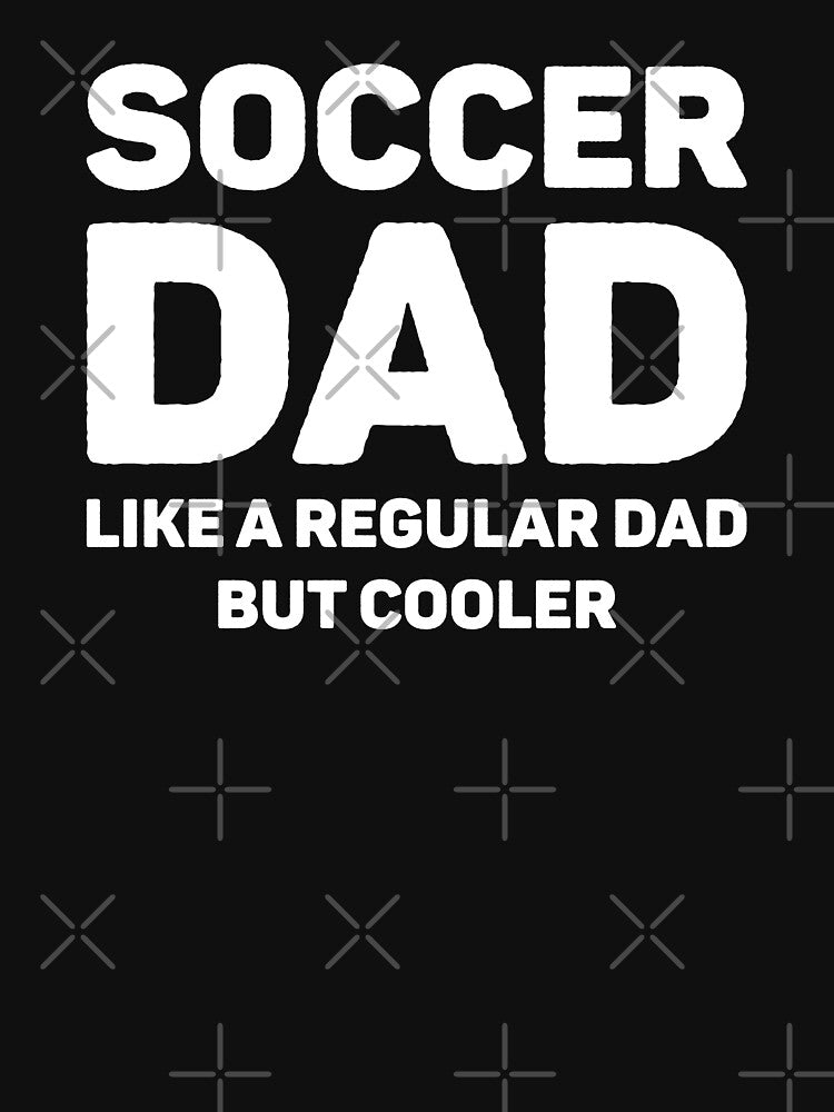Soccer Lover Funny Cool Soccer Dad by RareBunny
