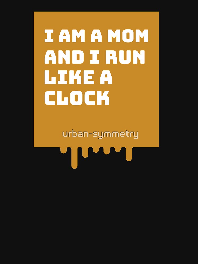 Mom runs like a clock by urban-symmetry