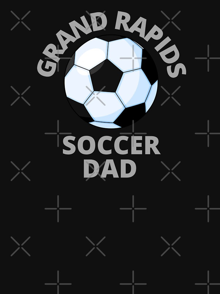 Grand Rapids Soccer Dad by MrTsTshirts