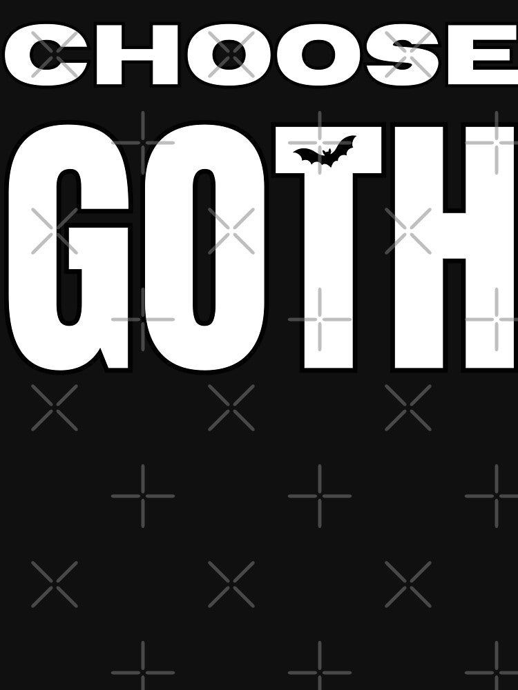 Choose Goth Alternative Dark Aesthetic by Rockstorr