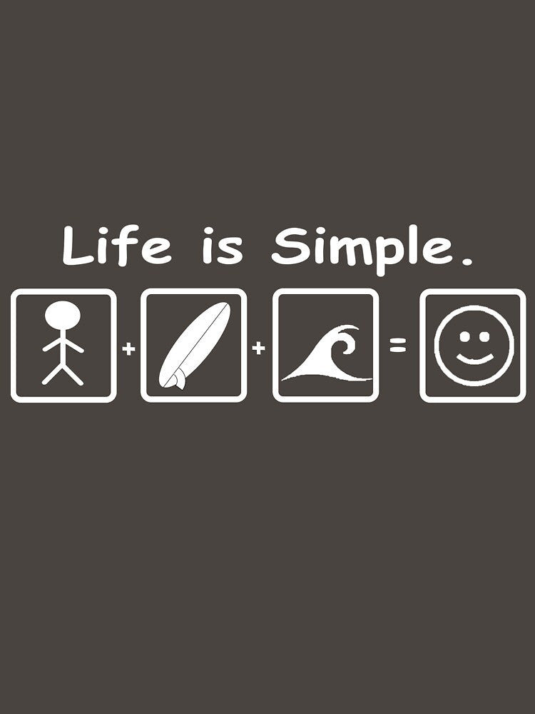 LIFE IS SIMPLE SURFING by onemoormove