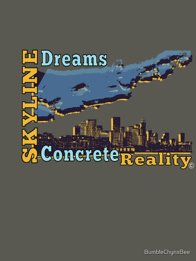 Skyline Dreams Concrete Reality by BumbleChynxBee