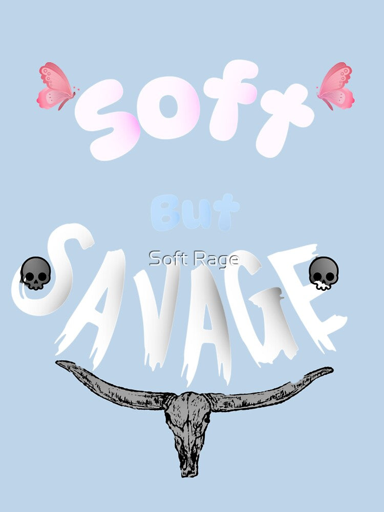Soft But Savage. by Soft Rage