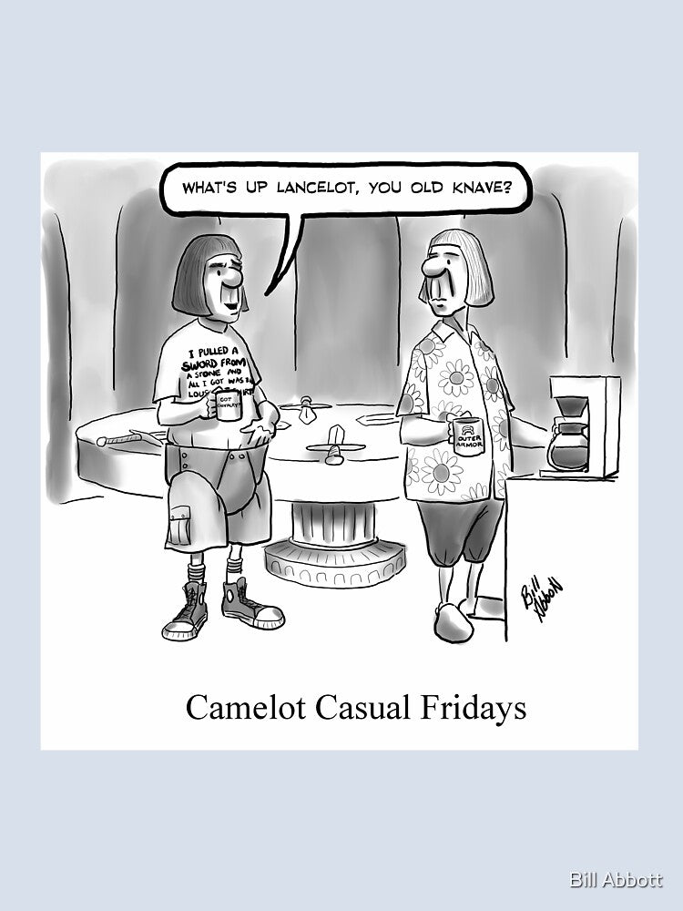 Funny Camelot Casual Day Cartoon Humor by Bill Abbott