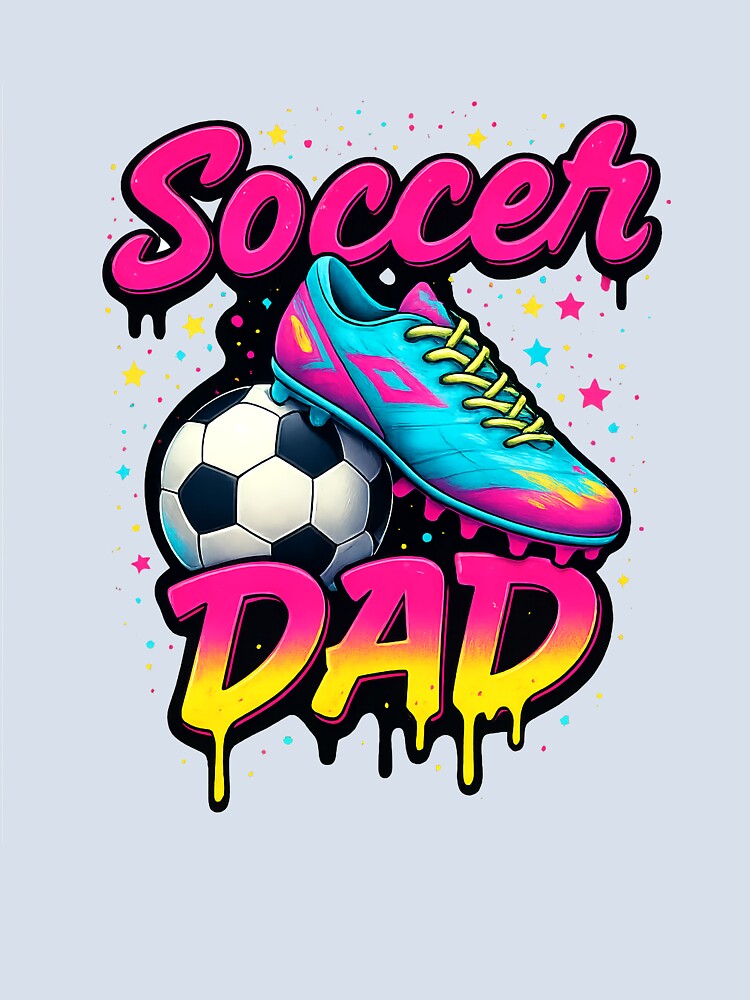 Soccer Dad Neon Drip Respect The Game Cleat Ball Father s Day by TalalosART