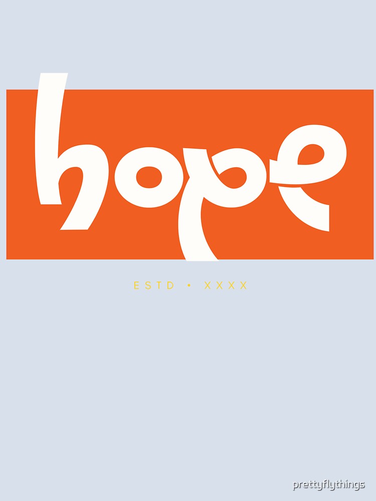 HOPE by prettyflythings
