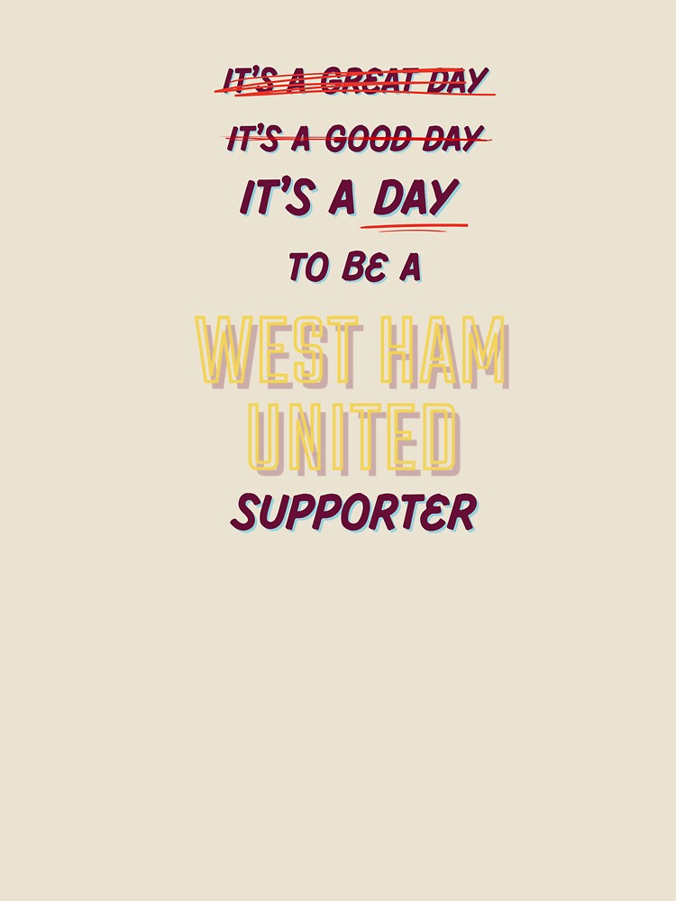 It's a Day to be a West Ham United Supporter by Niche Fandoms R Us