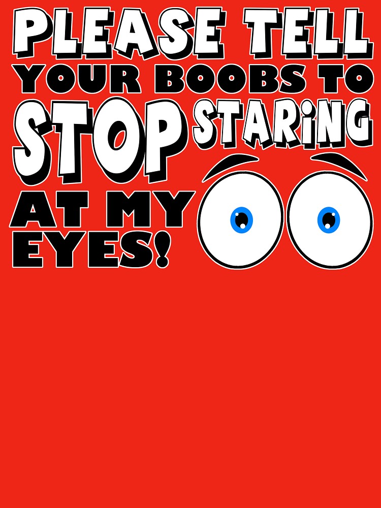 Please Tell Your Boobs by Fairyjam