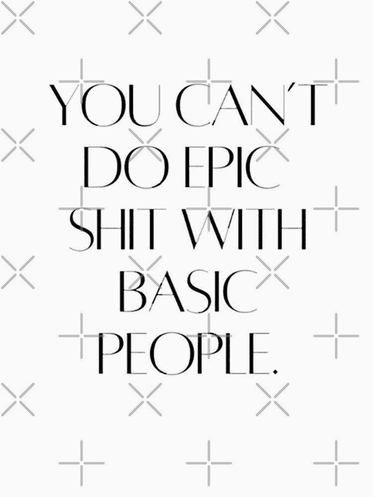 Basic people quote, poster, sticker by EliteShadow