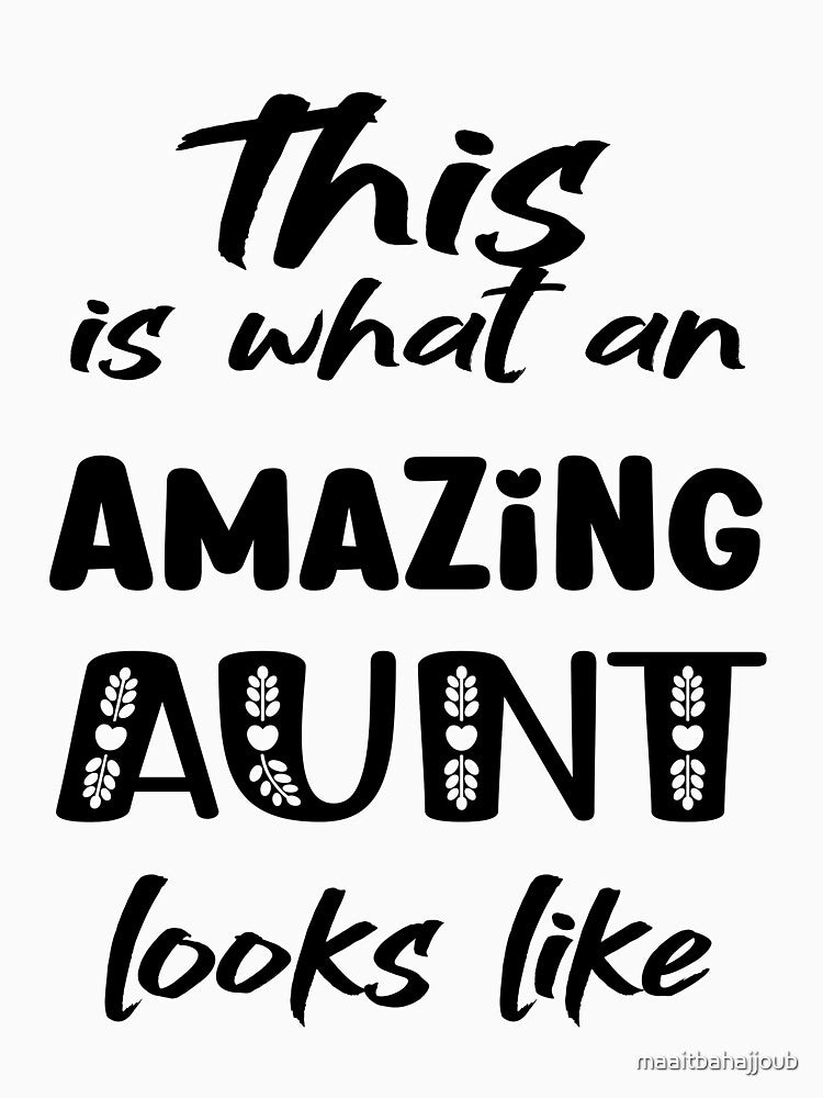 This Is What an Amazing Aunt Looks Like - Funny Gift Idea for Women for all Occasions by maaitbahajjoub