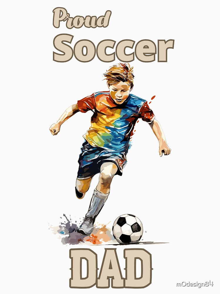 Proud Soccer Dad Gifts For Soccer Lover by mOdesign84