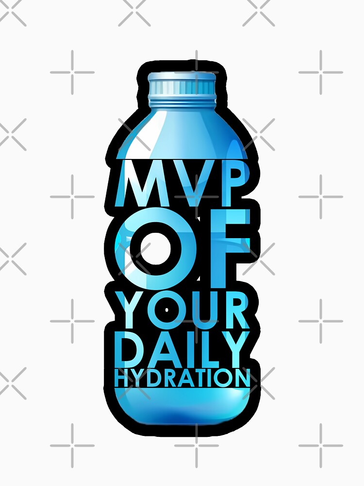 ""Water: the real MVP of your daily hydration game"" (Black) by TyxShop