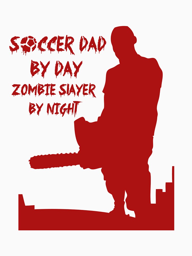 funny soccer dad wold cup walking dead zombie great gift by djpraxis