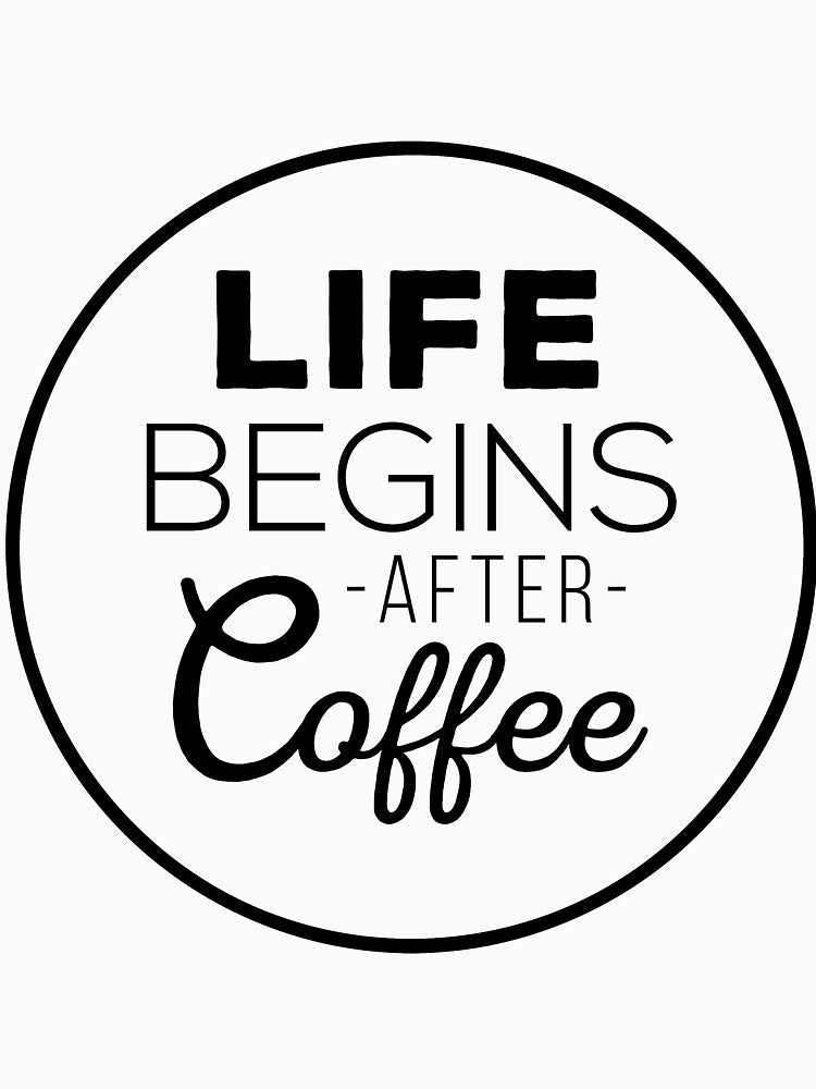 Life Begins After Coffee T-Shirt for Men and Women by AllStarMerch