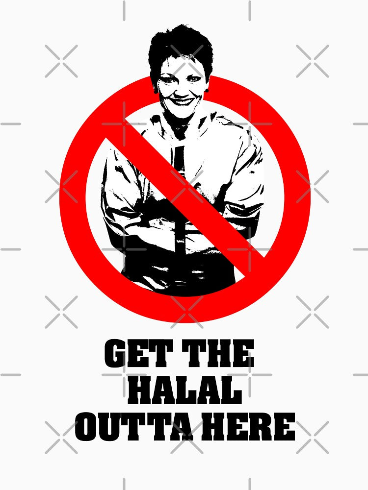 Pauline Hanson get the halal outta here by monsterplanet
