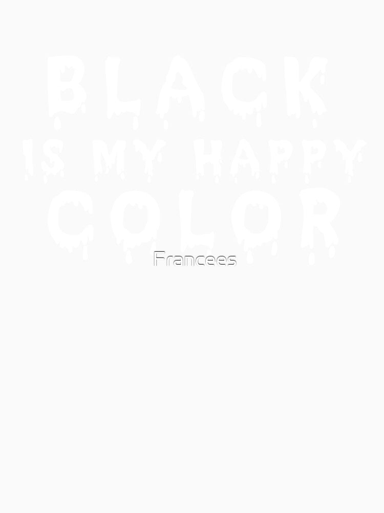 Black Is My Happy Color by Fran Fryberg
