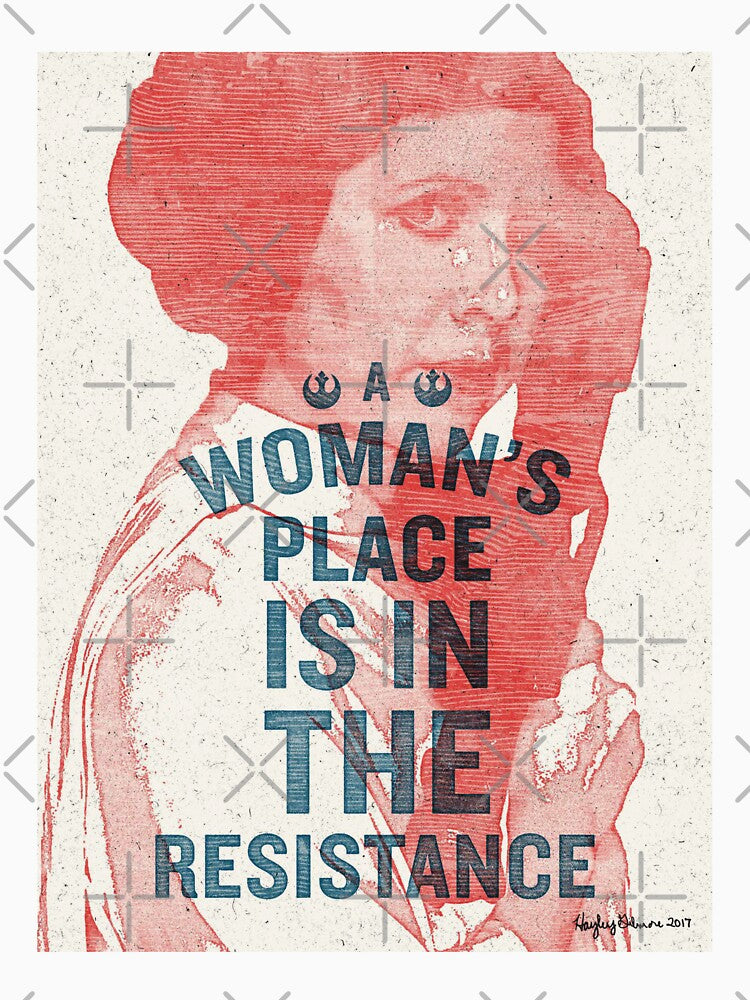 A Woman's Place is in the Resistance by LadiesWhoDesign