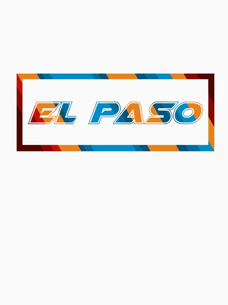 El Paso T-Shirt for Men and Women by AllStarMerch