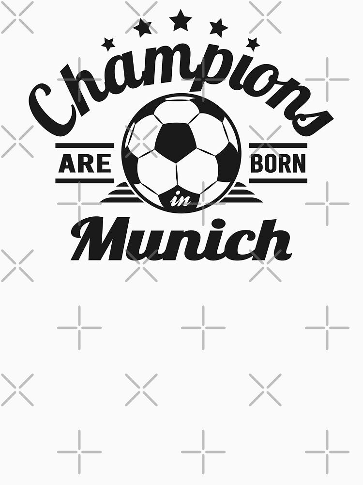 Champions Are Born In Munich , football fans vintage gift by lamjar-art