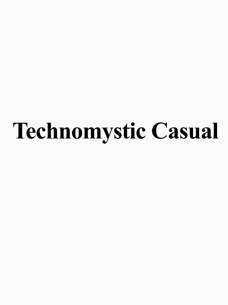 Technomystic Casual by birdspinestudio
