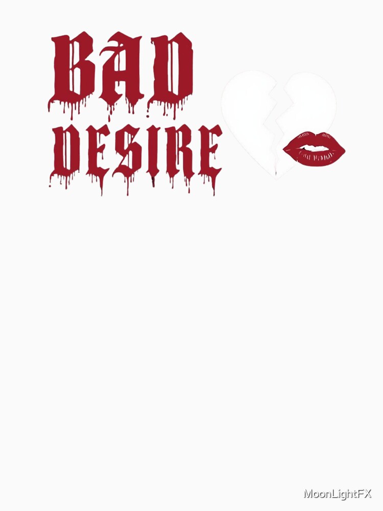 Bad Desire Shirt – Broken Heart Gothic Love T-Shirt by MoonLightFX