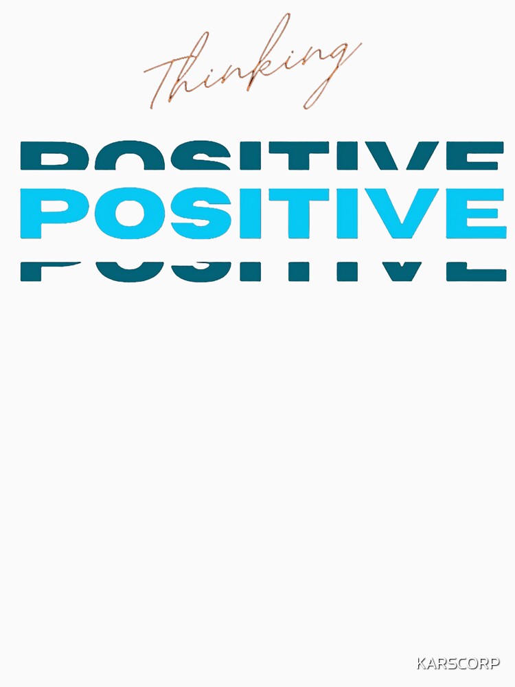 Thinking Positive Printed Graphic T-Shirt by KARSCORP