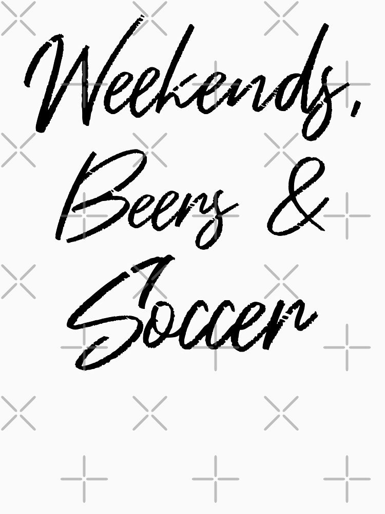 Weekends, Beers And Soccer IV by Lemon Pepper