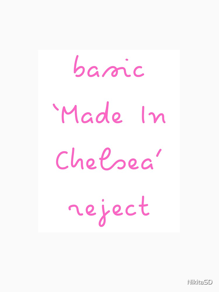 Basic Made In Chelsea Reject by NikitaSD