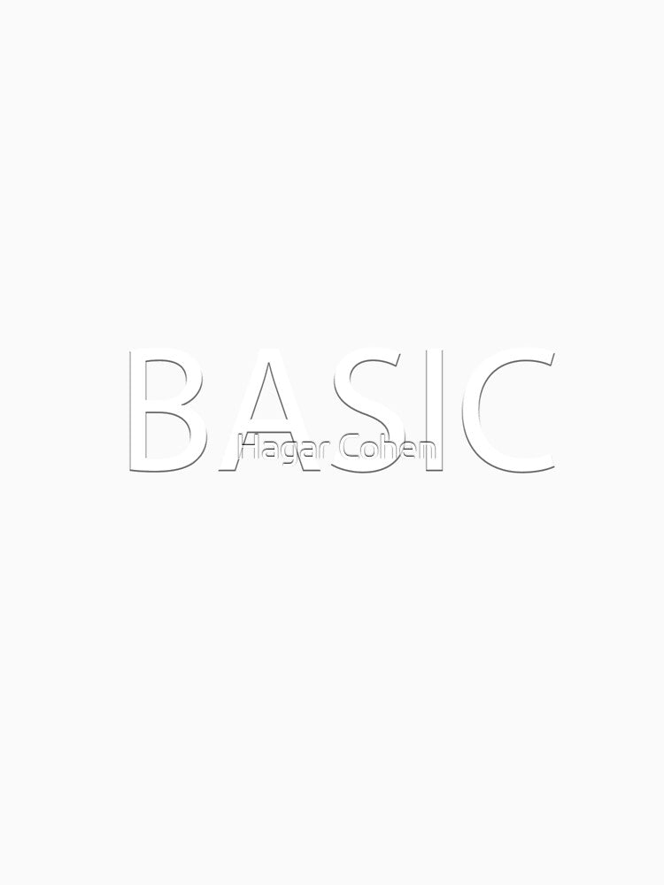 BASIC by Hagar Cohen