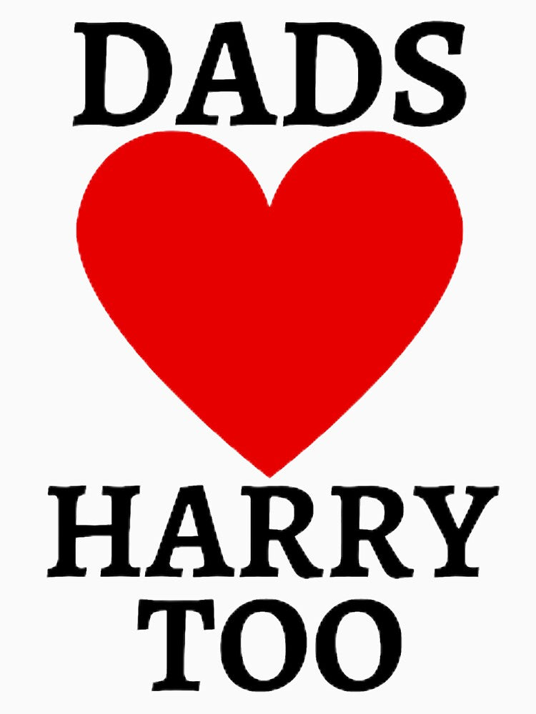 DADS LOVE HARRY TOO by mystylecorner