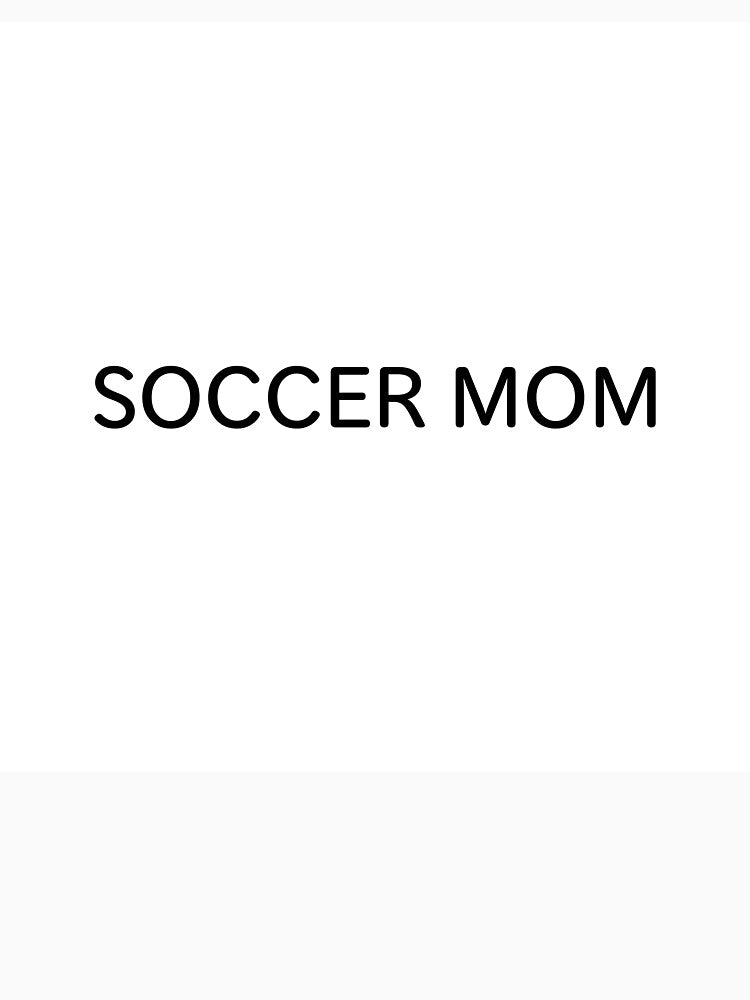SOCCER MOM – Soccer Fan Tee | Uncle Jichuan by Uncle-Jichuan