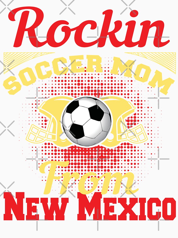 Rockin Soccer Mom From New Mexico by LarrysDesigns