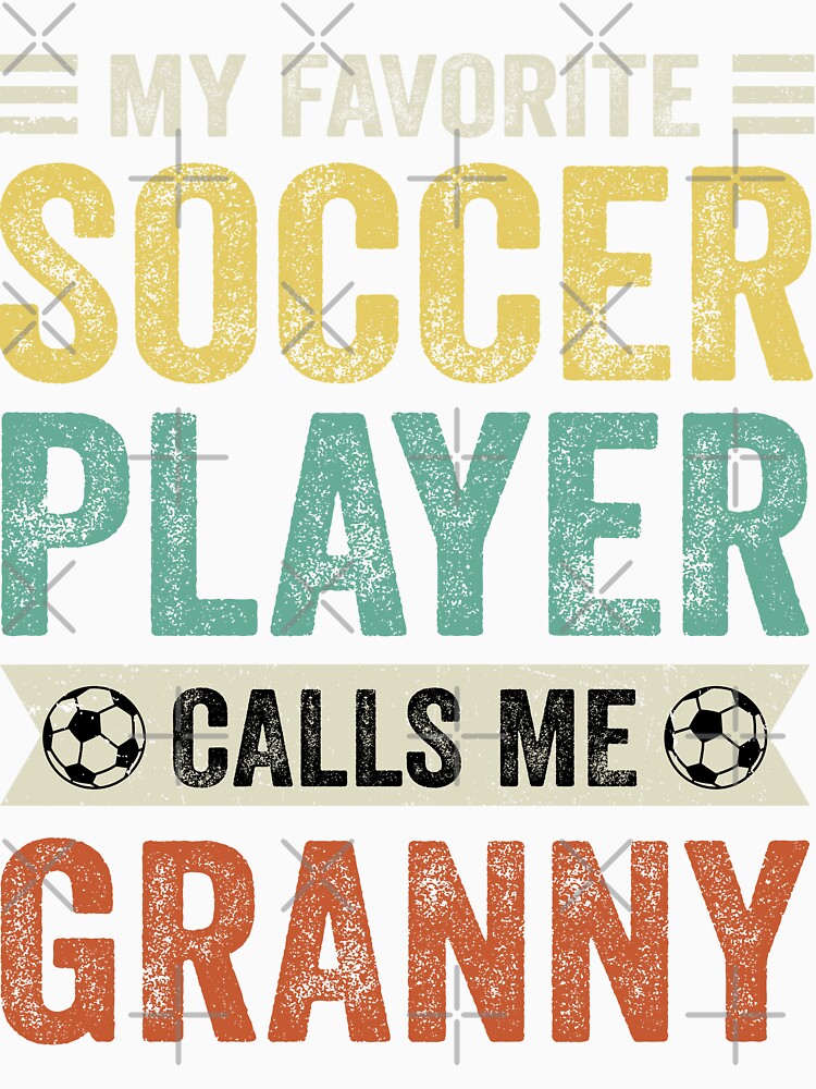 My Favorite Soccer Player Calls Me Granny by TheWildStyle